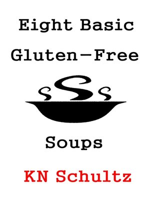 cover image of Eight Basic Gluten-Free Soups
